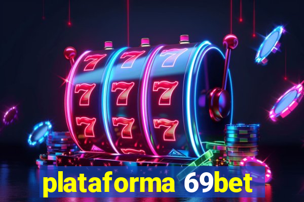 plataforma 69bet